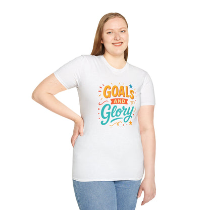 Ambition Goals and Glory Unisex T-Shirt for High Achievers