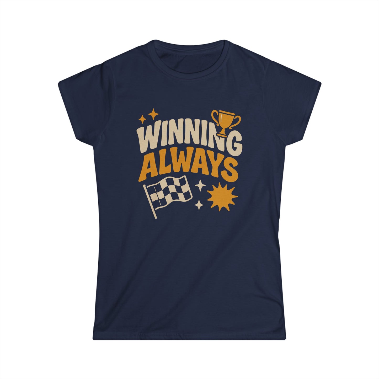 Winning Always Women's Softstyle Tee