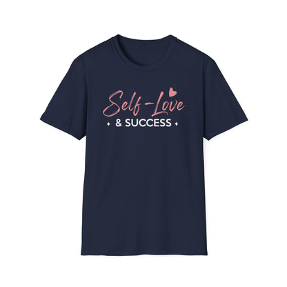 Self Love and Success T-Shirt