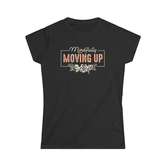 Mindfully Moving Up Women's Softstyle Tee