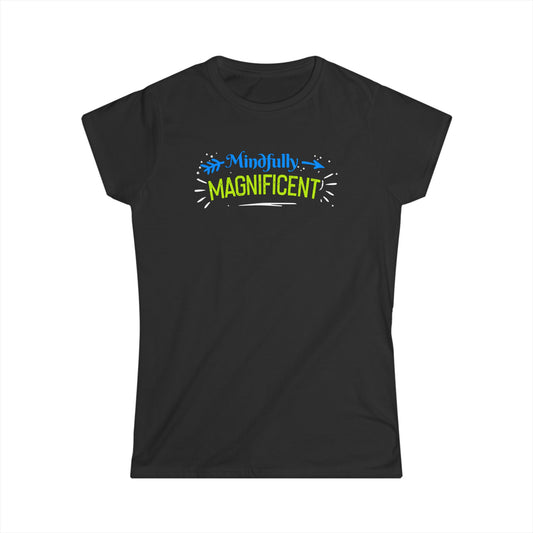 Mindfully Magnificent Women's Softstyle Tee