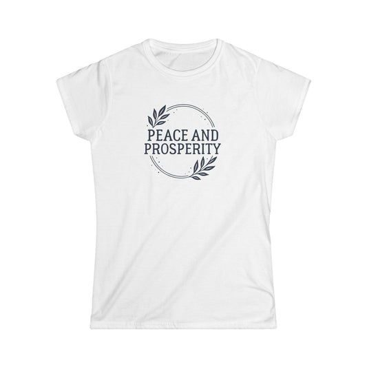 Peace and Prosperity Women's Softstyle Tee