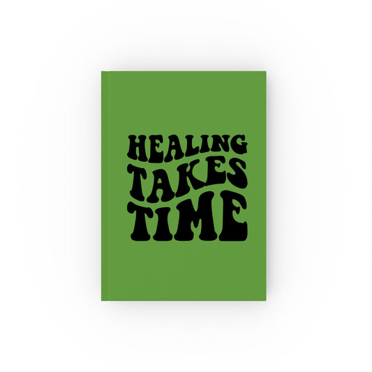 Healing Takes Time Hard Backed Journal - Inspirational Journal for Self-Care & Reflection