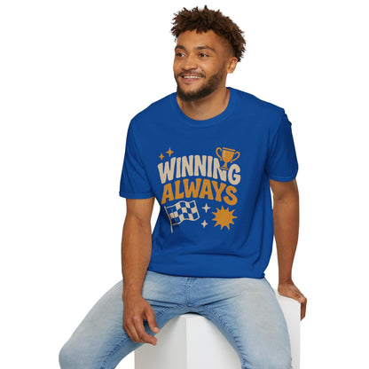 Winning Always Unisex T-Shirt