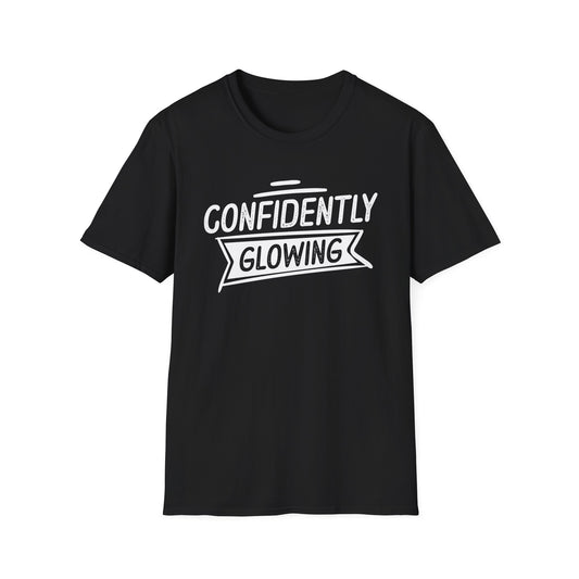 Confidently Glowing T-Shirt