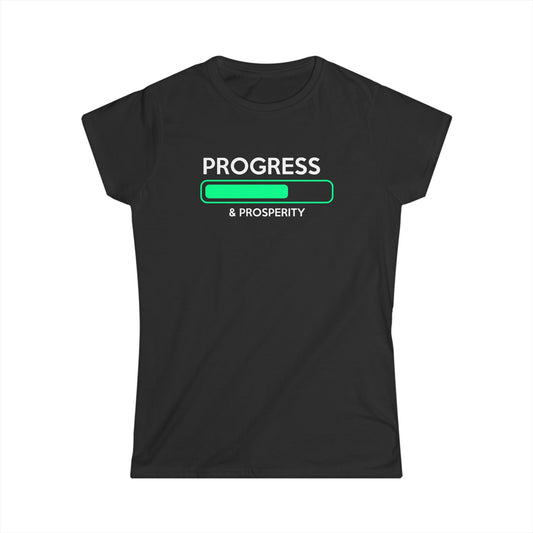 Progress & Prosperity Women's Softstyle Tee
