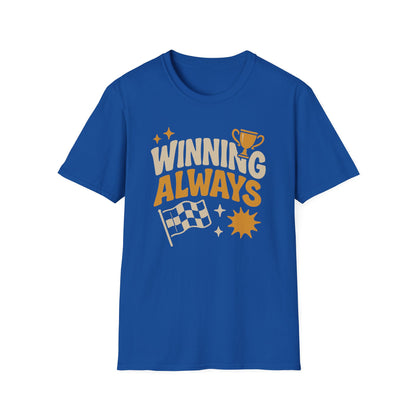 Winning Always Unisex T-Shirt