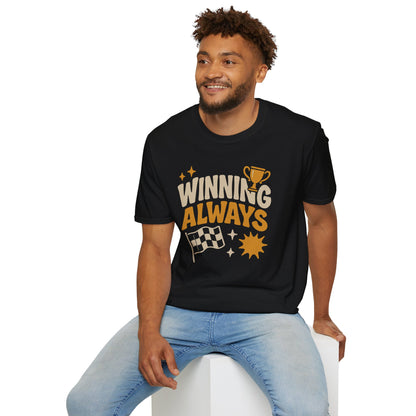 Winning Always Unisex T-Shirt