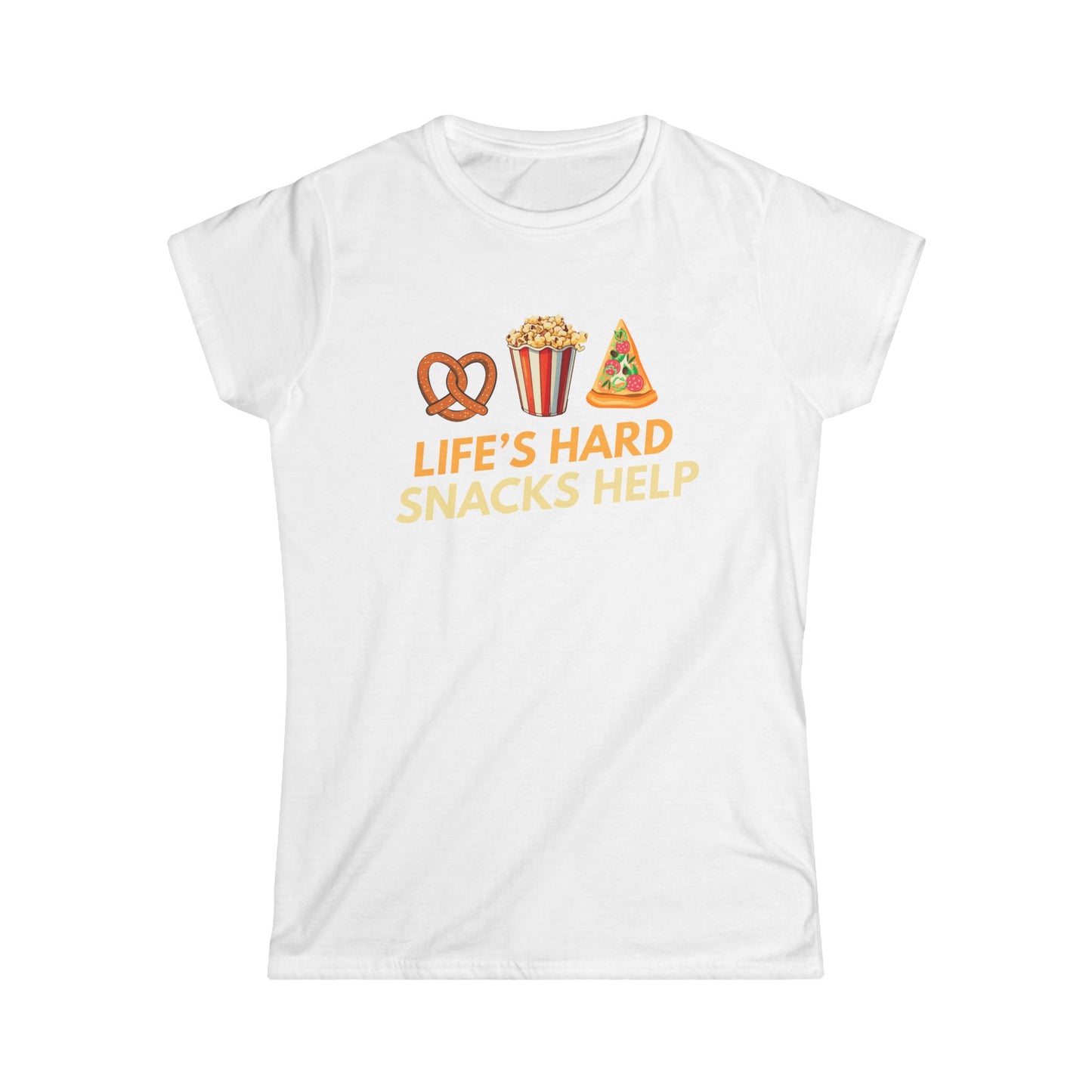 Life's Hard Snacks Helps Women's Softstyle Tee