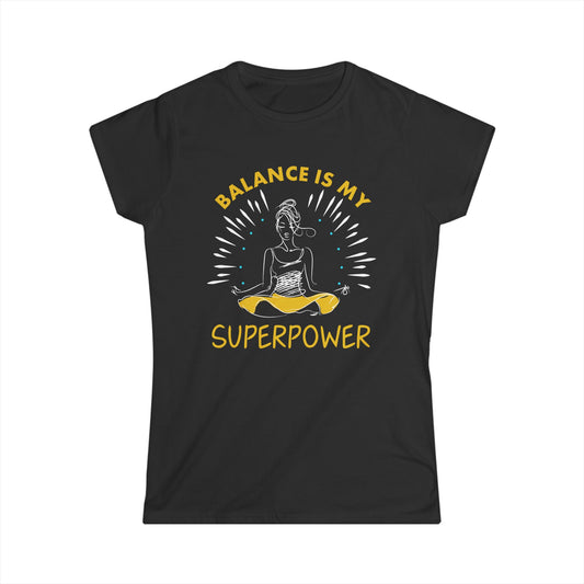 Balance is My Superpower Women's Softstyle Tee