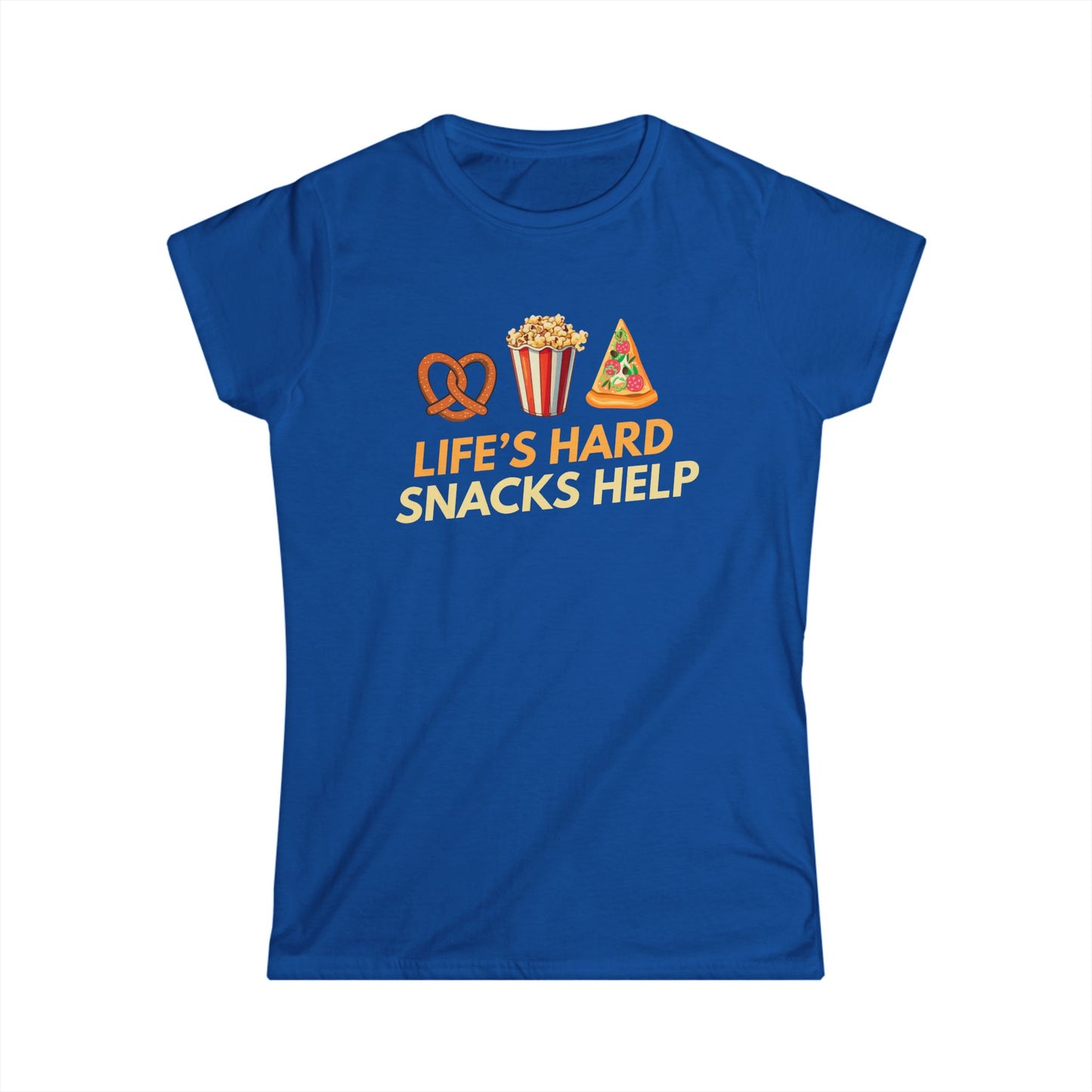Life's Hard Snacks Helps Women's Softstyle Tee