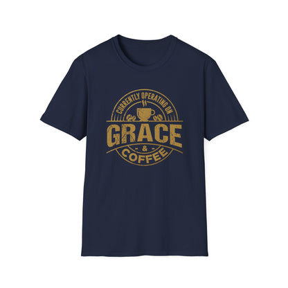 Currently Operating on Grace & Coffee T-Shirt – Funny Faith & Caffeine Unisex Tee