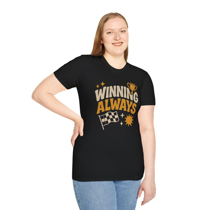 Winning Always Unisex T-Shirt
