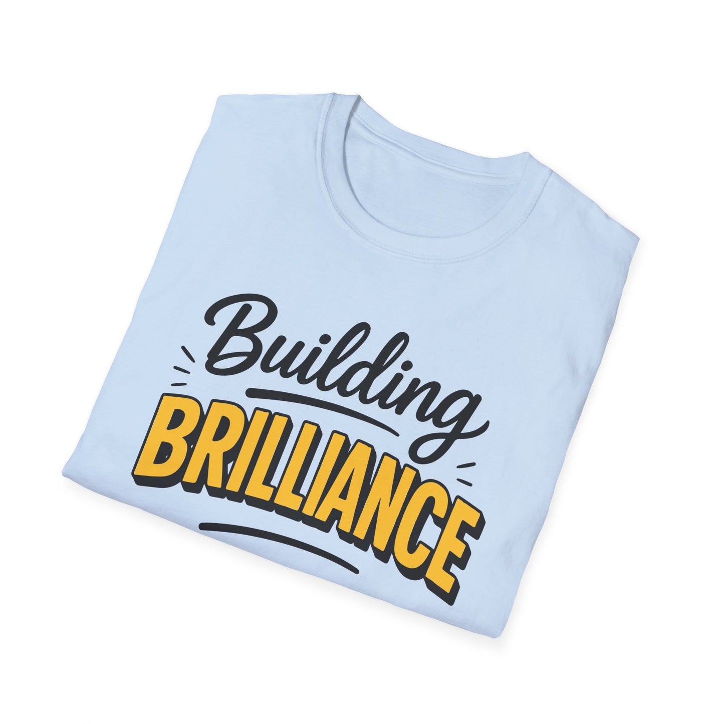 Building Brilliance T-Shirt – Entrepreneurial Mindset Unisex Tee
