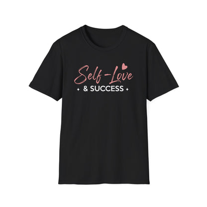 Self Love and Success T-Shirt