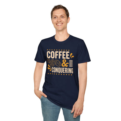 Coffee & Conquering Unisex T-Shirt