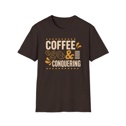 Coffee & Conquering Unisex T-Shirt