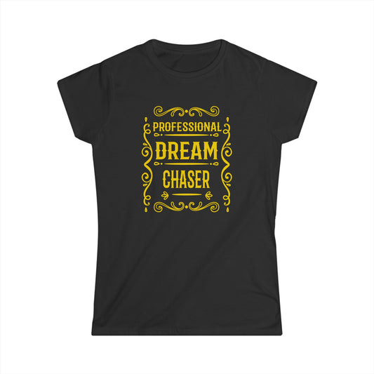 Professional Dream Chaser Women's Softstyle Tee