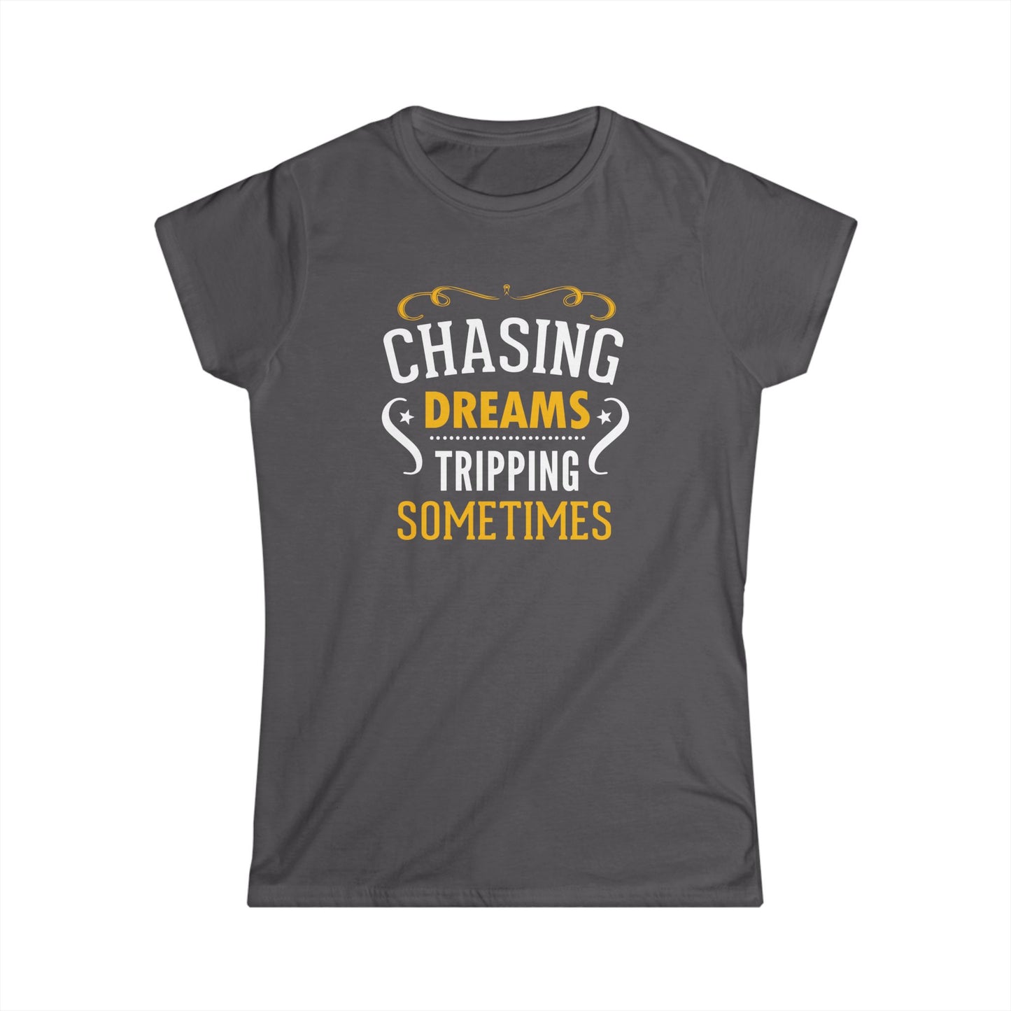 Chasing Dreams Women's Softstyle Tee