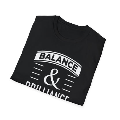 Balance & Brilliance T-Shirt – Unisex Inspirational Tee for Mindful Achievers