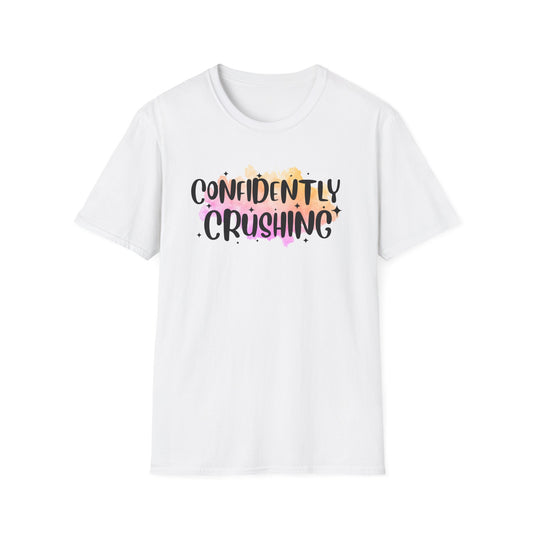 Confidently Crushing Unisex T-Shirt - Own Your Power and Crush Your Goals