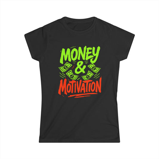 Money & Motivation Women's Softstyle Tee