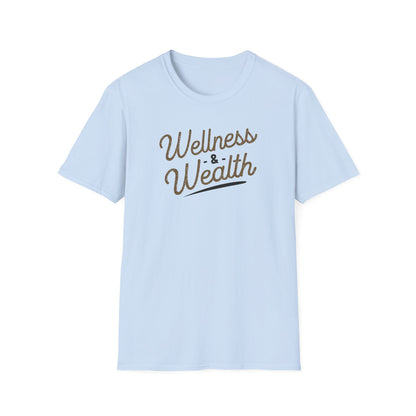 Wellness & Wealth Unisex T-Shirt
