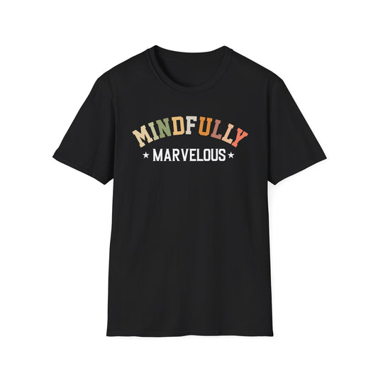 Mindfully Marvelous T-Shirt - Radiant Unisex Softstyle Tee