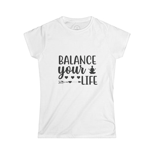 Balance Your Life Women's Softstyle Tee