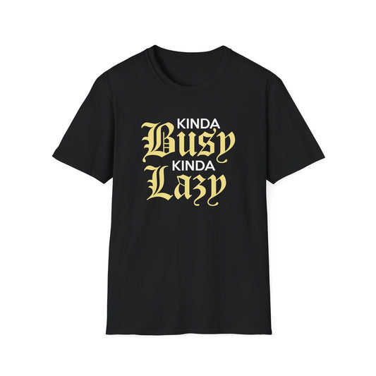 Kinda Busy Kinda Lazy T-Shirt