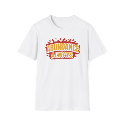 Abundance Always T-Shirt