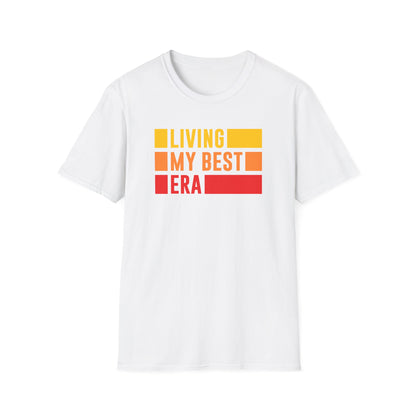 Living My Best Era T-Shirt – Trendy Affirmation Unisex Tee