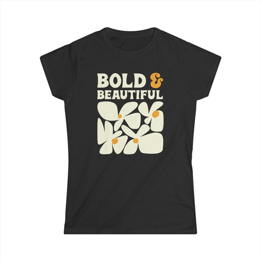 Bold & Beautiful Women's Softstyle Tee