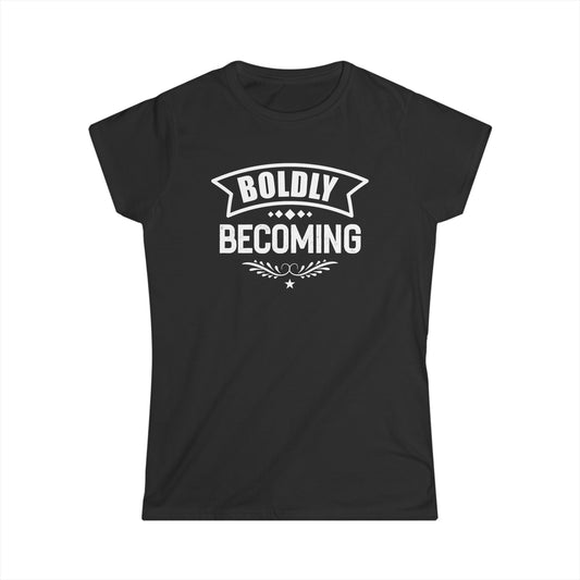 Boldly Becoming Women's Softstyle Tee