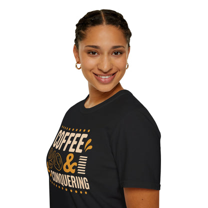 Coffee & Conquering Unisex T-Shirt